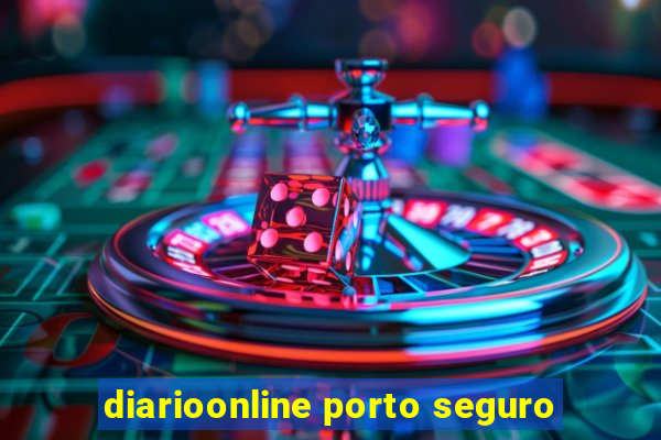 diarioonline porto seguro