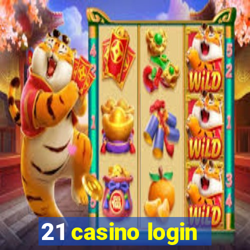 21 casino login