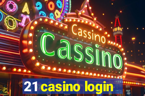 21 casino login