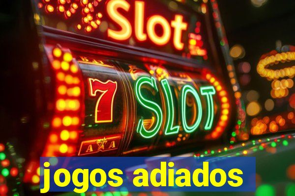 jogos adiados