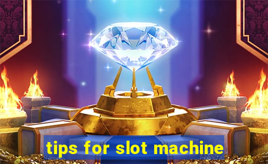 tips for slot machine