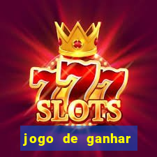 jogo de ganhar dinheiro slot