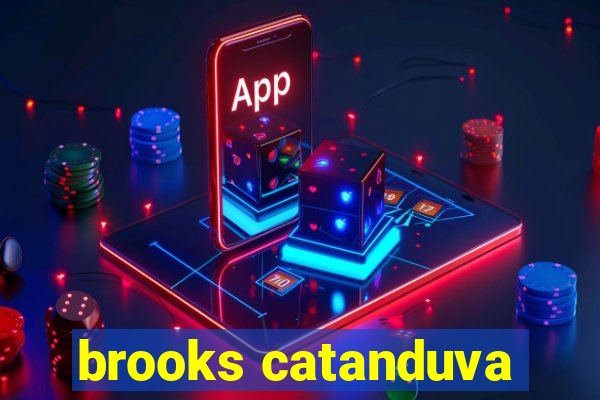 brooks catanduva