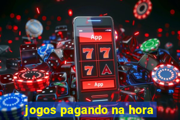 jogos pagando na hora