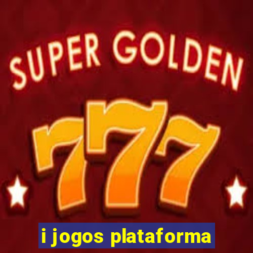 i jogos plataforma