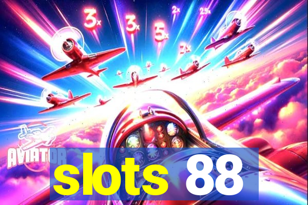 slots 88