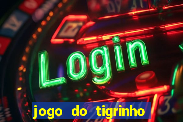 jogo do tigrinho que ja vem com bonus