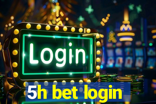 5h bet login