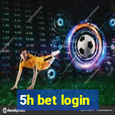 5h bet login