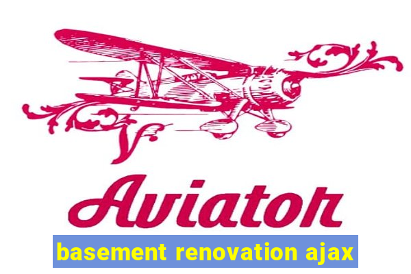 basement renovation ajax