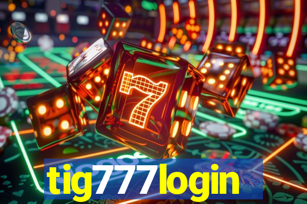 tig777login