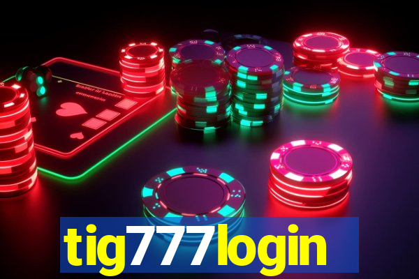 tig777login