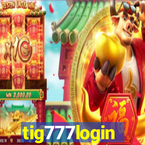 tig777login