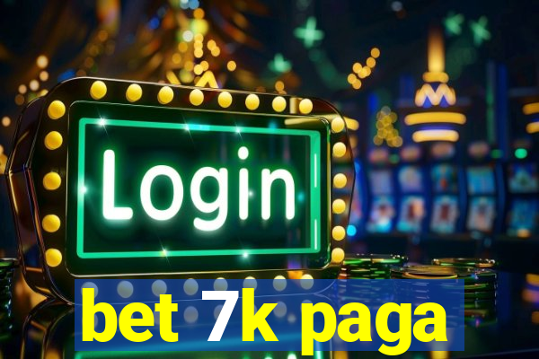 bet 7k paga