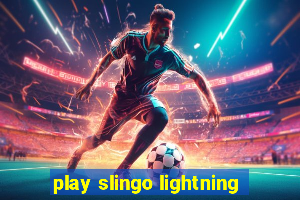 play slingo lightning