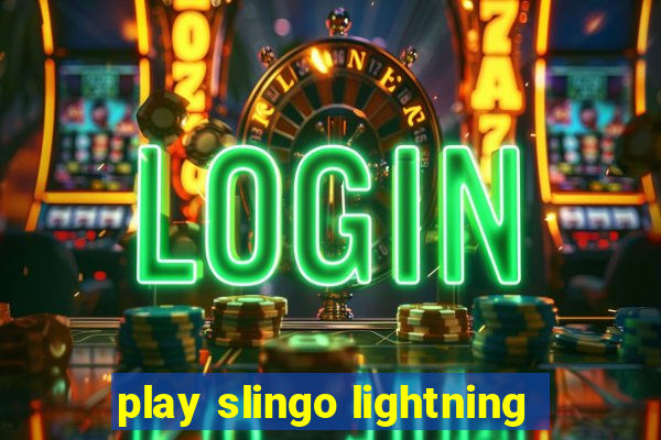 play slingo lightning