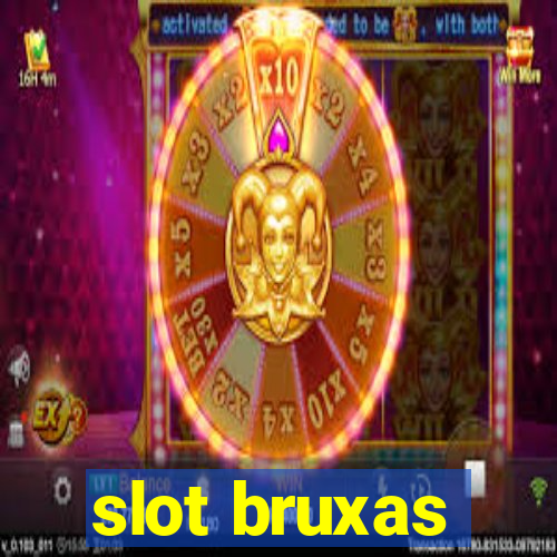 slot bruxas