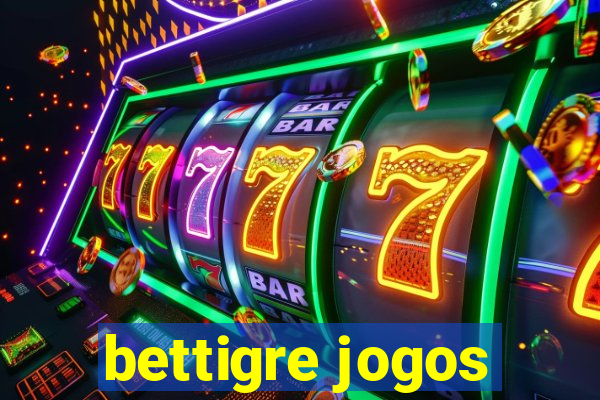 bettigre jogos