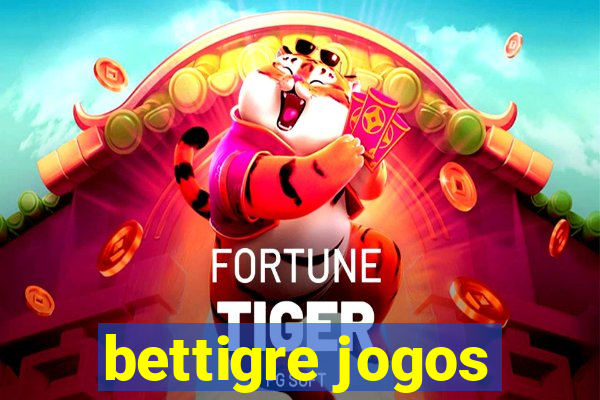 bettigre jogos