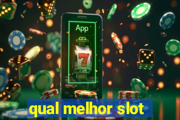 qual melhor slot