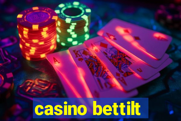 casino bettilt