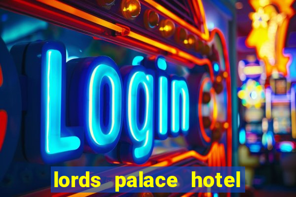 lords palace hotel spa casino