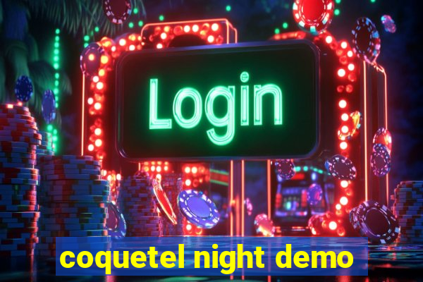 coquetel night demo