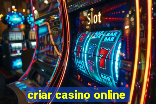 criar casino online