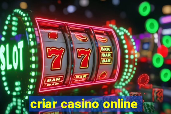 criar casino online