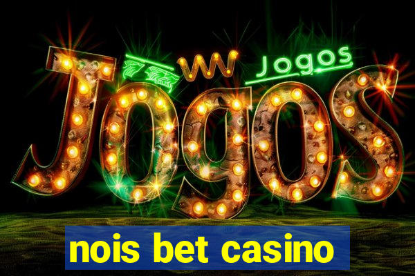 nois bet casino