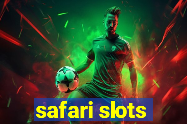 safari slots