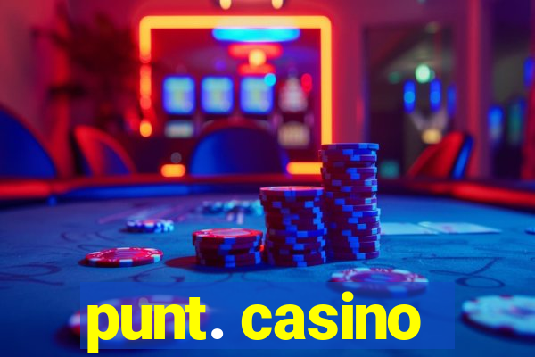 punt. casino