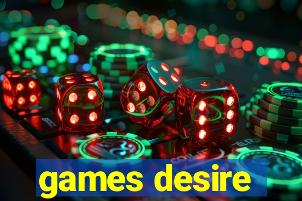 games desire