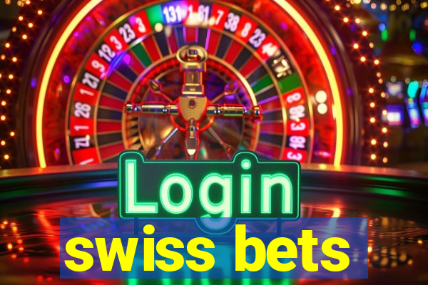 swiss bets