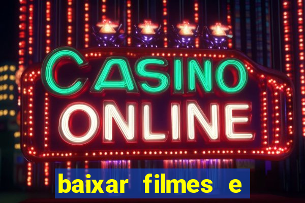 baixar filmes e serie mp4