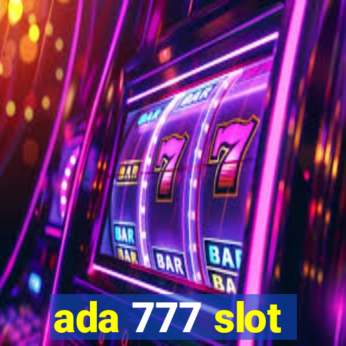 ada 777 slot