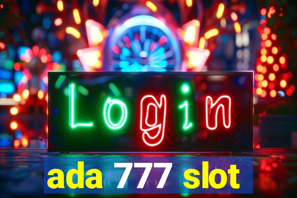 ada 777 slot