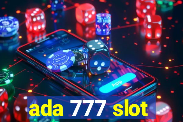 ada 777 slot