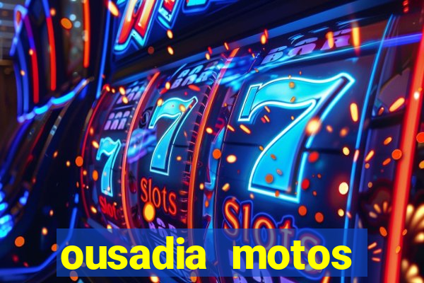 ousadia motos cruzeiro sp