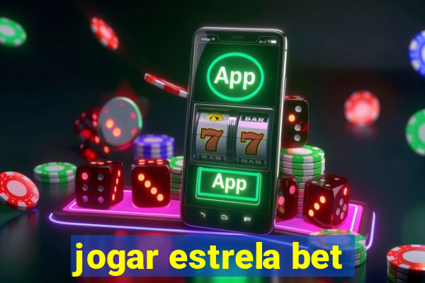 jogar estrela bet