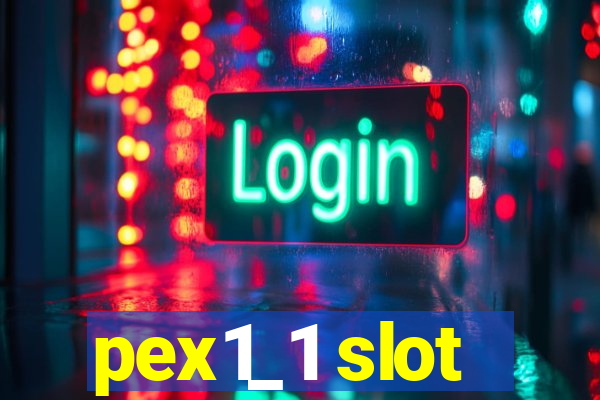 pex1_1 slot