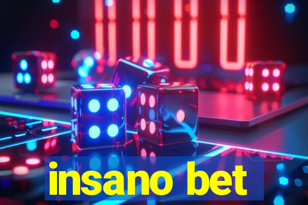 insano bet