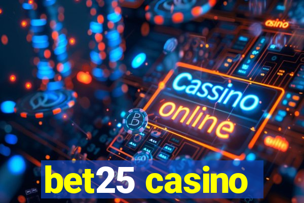 bet25 casino