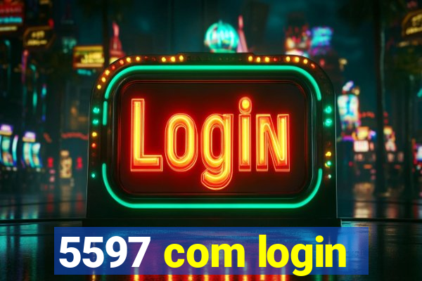 5597 com login