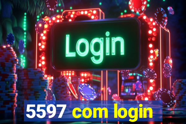 5597 com login