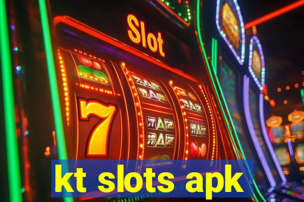 kt slots apk