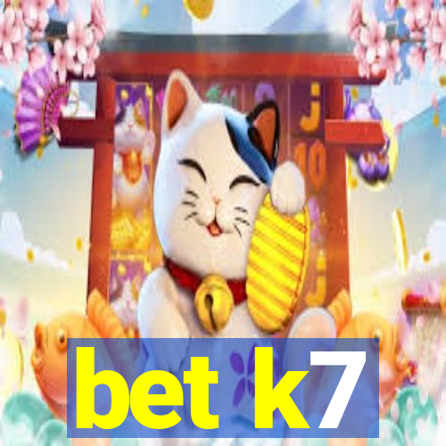 bet k7