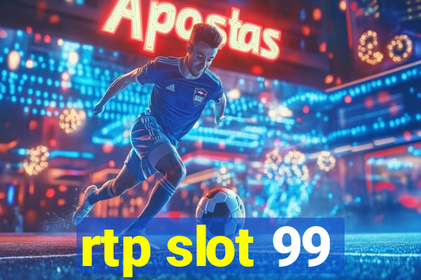 rtp slot 99