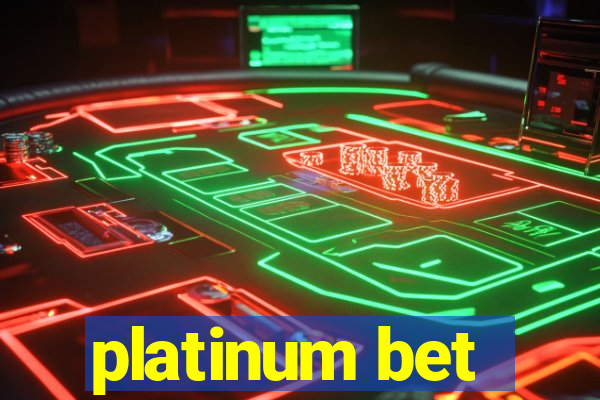 platinum bet