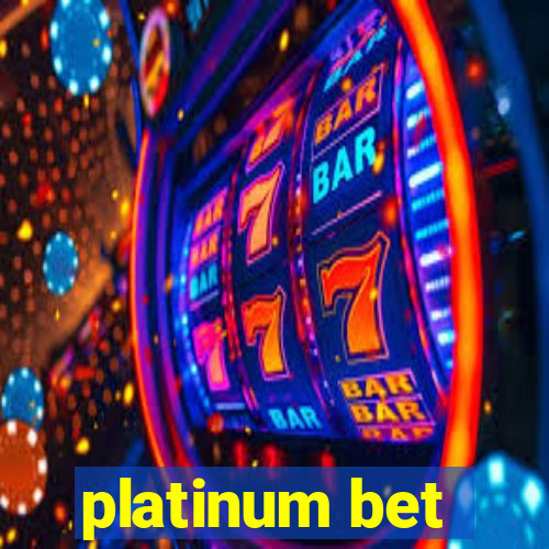 platinum bet